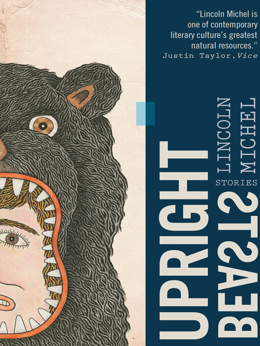 Title details for Upright Beasts by Lincoln Michel - Available